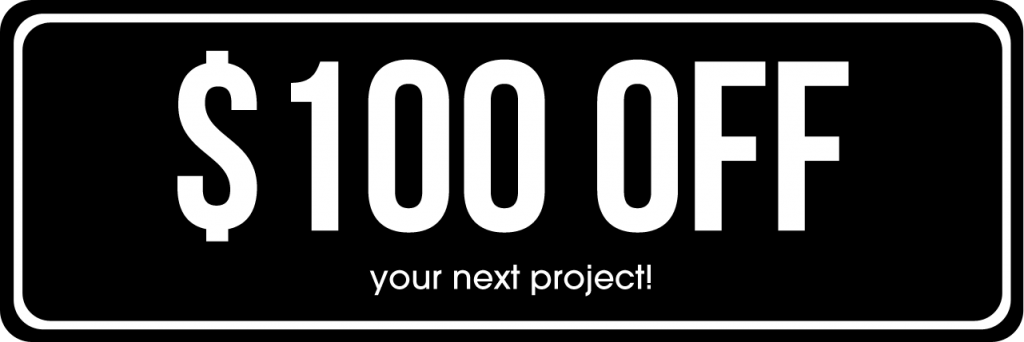 100 Dollars Off Next Project
